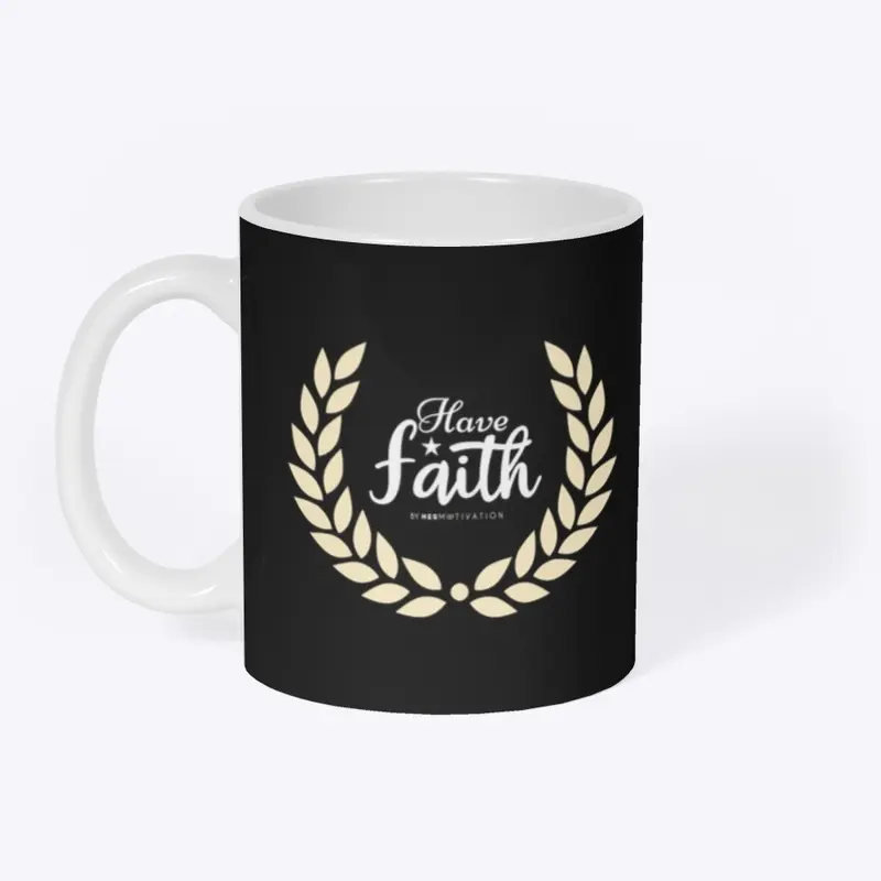 Have Faith - HESMotivation