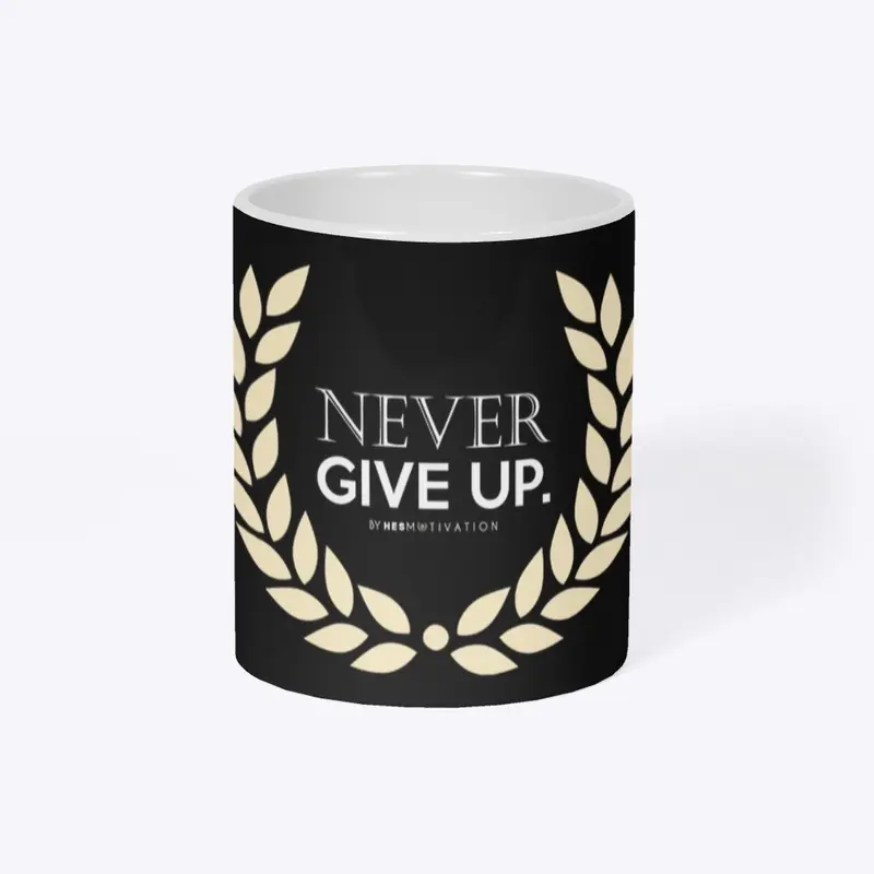 Never Give Up - HESMotivation